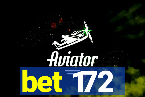 bet 172